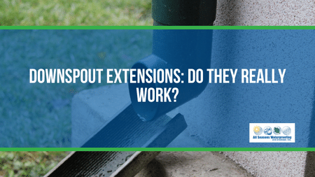 Downspout Extensions: Do They Really Work?